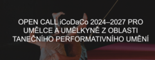 Open call iCoDaCo 2024–2027 pro umělce a umělkyně z oblasti tanečního performativního umění - Studio Alta